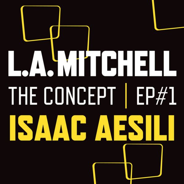 LA Mitchell, Isaac Aesili - The Concept #1 LA Mitchell, Isaac Aesili - The Concept #1