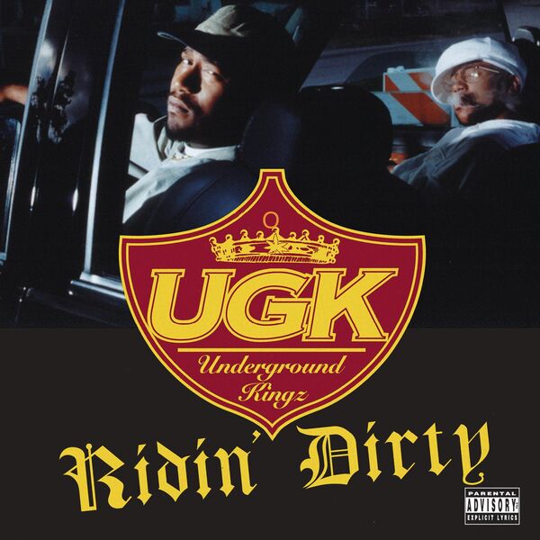 UGK (Underground Kingz) - Ridin' Dirty UGK (Underground Kingz) - Ridin' Dirty