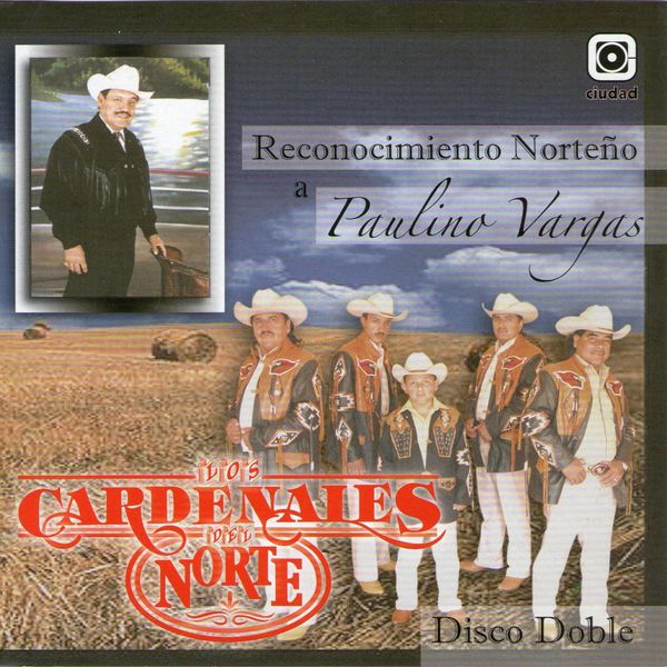 Los Cardenales Del Norte|Reconocimiento Norteño a Paulino Vargas