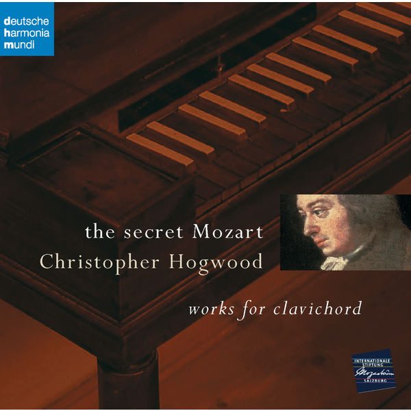 Christopher Hogwood|The Secret Mozart Christopher Hogwood|The Secret Mozart