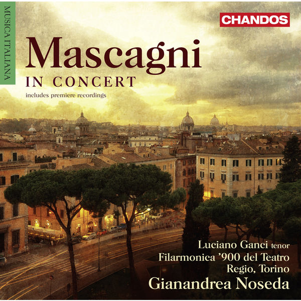 Gianandrea Noseda - Pietro Mascagni: In Concert (Orchestra Works) Gianandrea Noseda - Pietro Mascagni: In Concert (Orchestra Works)