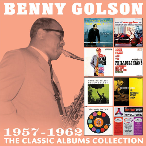 Benny Golson|The Classic Albums Collection 1957 - 1962