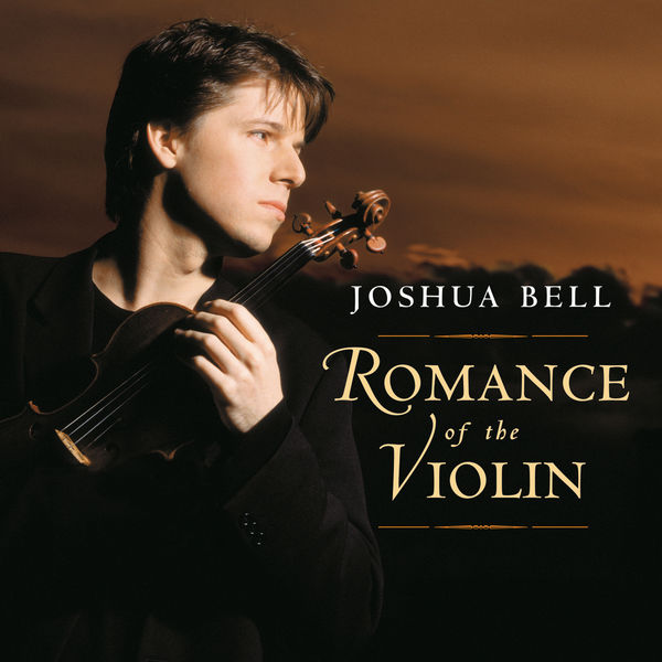 Joshua Bell|Romance of the Violin