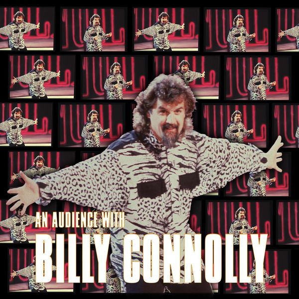 Billy Connolly - An Audience With Billy Connolly Billy Connolly - An Audience With Billy Connolly