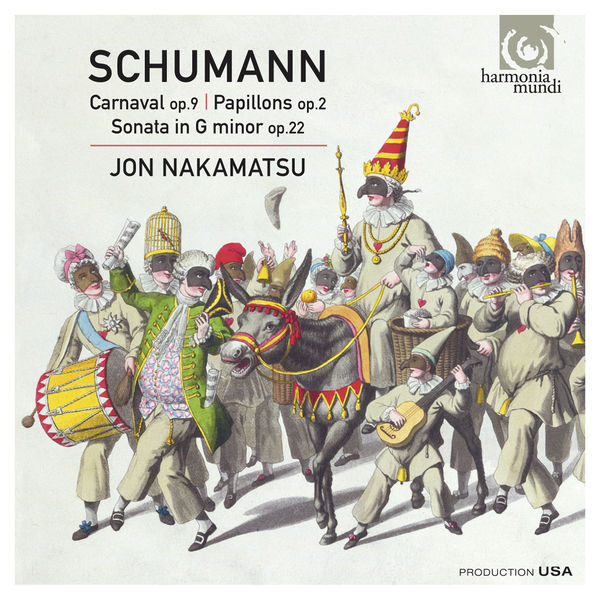 Jon Nakamatsu|Robert Schumann : Carnaval, Op. 9 - Papillons, Op. 2 - Sonata in G Minor, Op. 22