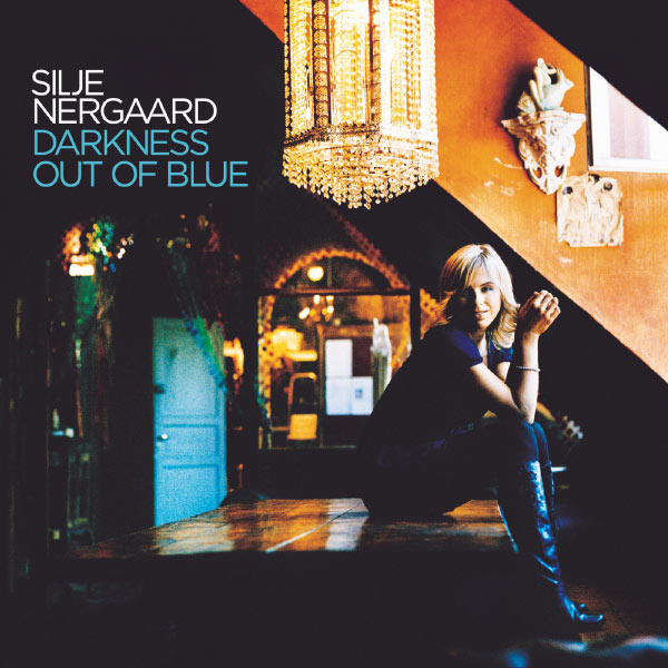 Silje Nergaard - Darkness Out of Blue Silje Nergaard - Darkness Out of Blue