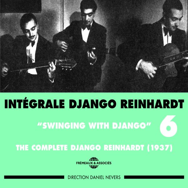 Django Reinhardt|Intégrale Django Reinhardt, vol. 6 : Swinging With Django 1937