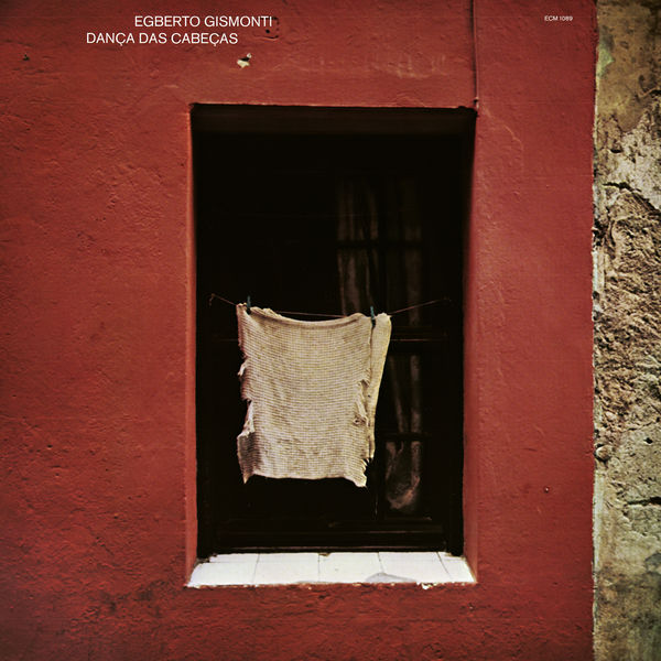 Egberto Gismonti - Dança Das Cabeças Egberto Gismonti - Dança Das Cabeças