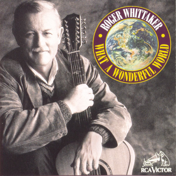 Roger Whittaker - What A Wonderful World Roger Whittaker - What A Wonderful World