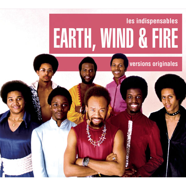 Earth, Wind & Fire|Les Indispensables