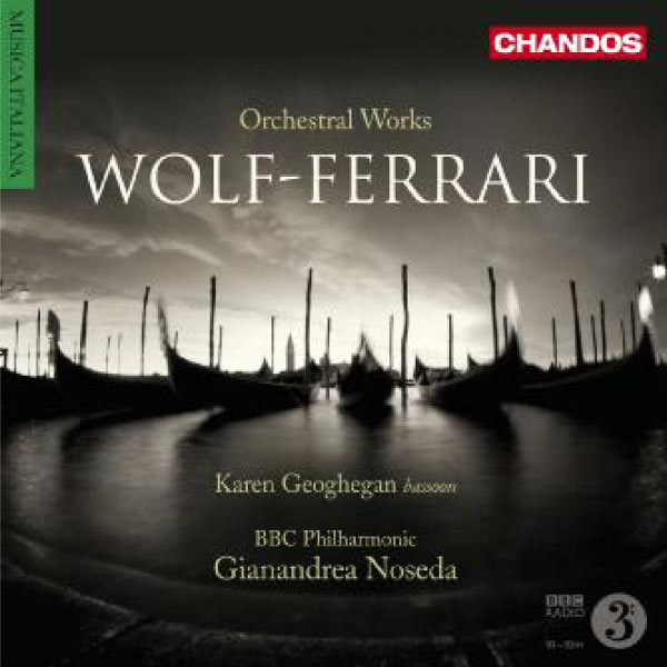 BBC Philharmonic Orchestra|Wolf-Ferrari, E.: Gioielli Della Madonna Suite (I) / Suite-Concertino, Op. 16 / Opera Excerpts