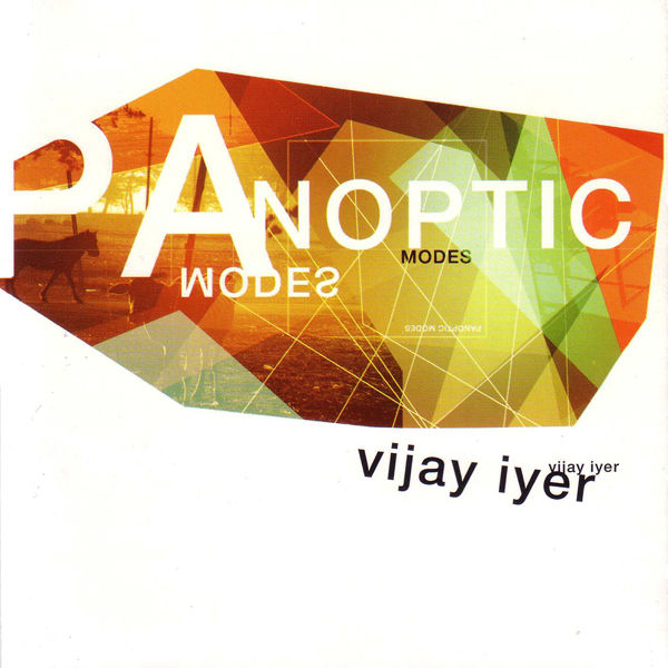 Vijay Iyer|Panoptic Modes