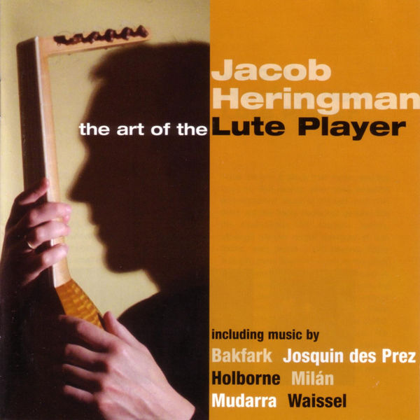 Jacob Heringman - The Art Of The Lute Player Jacob Heringman - The Art Of The Lute Player