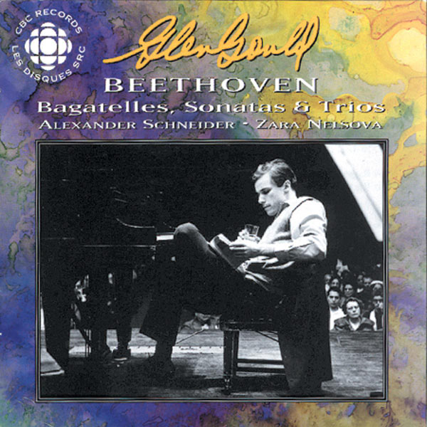 Glenn Gould - Bagatelles - Sonates - Trio Glenn Gould - Bagatelles - Sonates - Trio