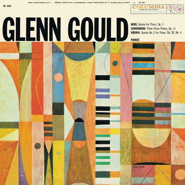 Glenn Gould|Berg, Schoenberg & Krenek : Works for Piano (Remastered)