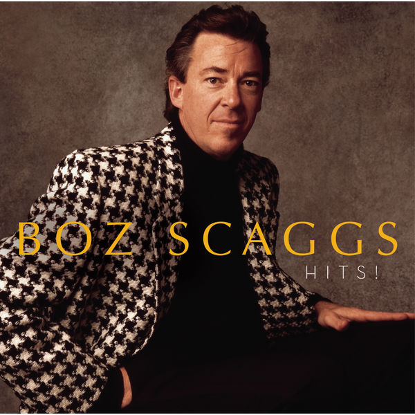 Boz Scaggs - Hits! Boz Scaggs - Hits!