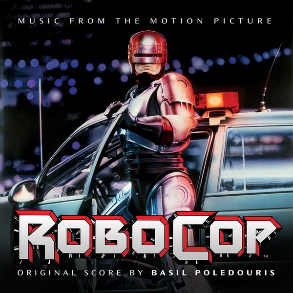 Basil Poledouris|Robocop (Original Motion Picture Score) Basil Poledouris|Robocop (Original Motion Picture Score)