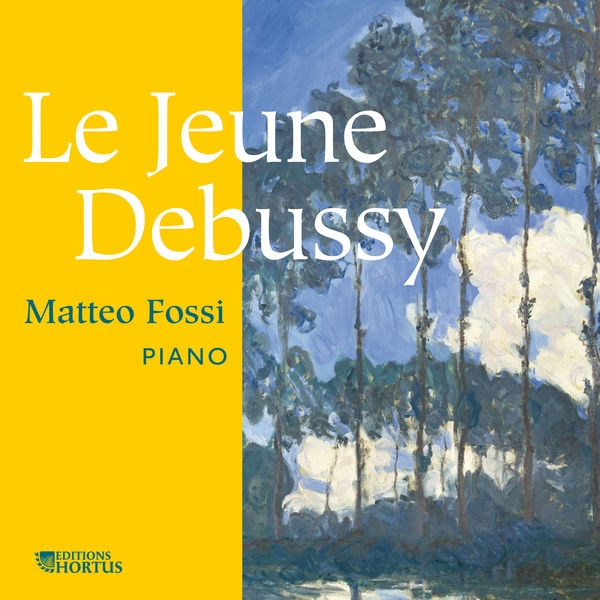 Matteo Fossi - Le jeune Debussy Matteo Fossi - Le jeune Debussy