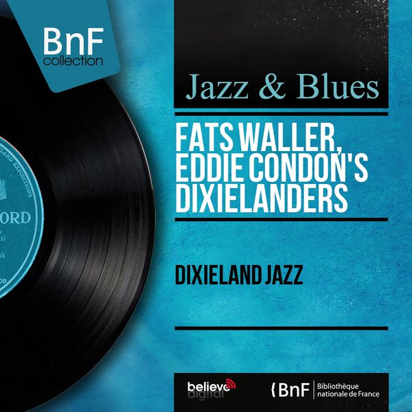 Fats Waller|Dixieland Jazz (Mono Version) Fats Waller|Dixieland Jazz (Mono Version)