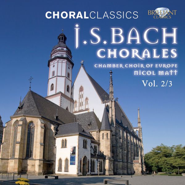 Chamber Choir of Europe|Choral Classics: Bach (Chorales), Vol. 2/3