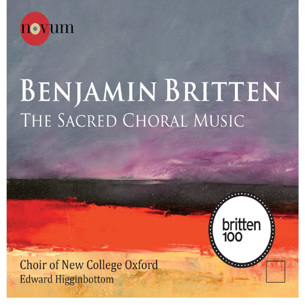 Choir of New College Oxford|Britten: The Sacred Choral Music