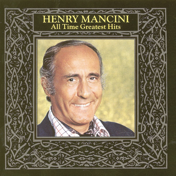 Henry Mancini - All Time Greatest Hits, Vol. 1 Henry Mancini - All Time Greatest Hits, Vol. 1