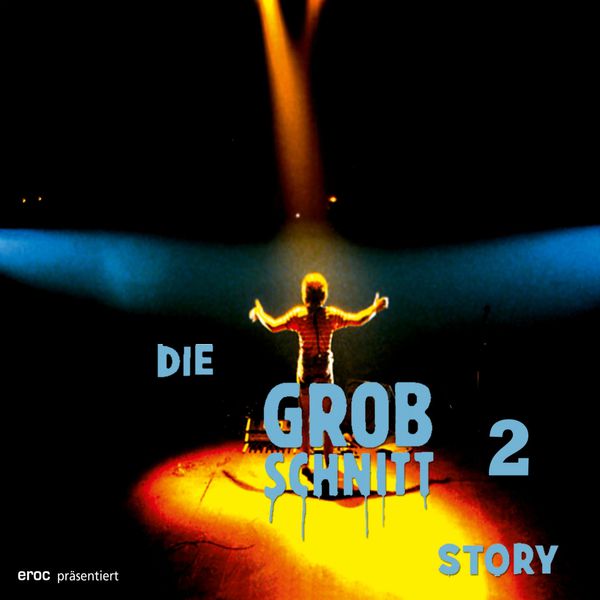 Grobschnitt|Grobschnitt Story, Vol. 2 Grobschnitt|Grobschnitt Story, Vol. 2