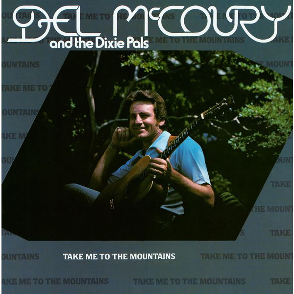 Del McCoury - Take Me To The Mountains Del McCoury - Take Me To The Mountains