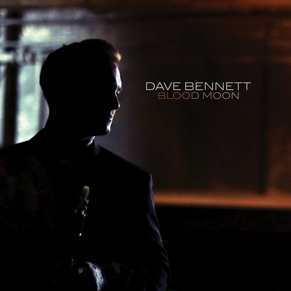 Dave Bennett - Blood Moon Dave Bennett - Blood Moon