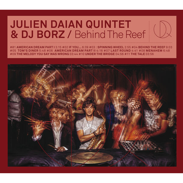 Julien Daïan Quintet - Behind the Reef Julien Daïan Quintet - Behind the Reef