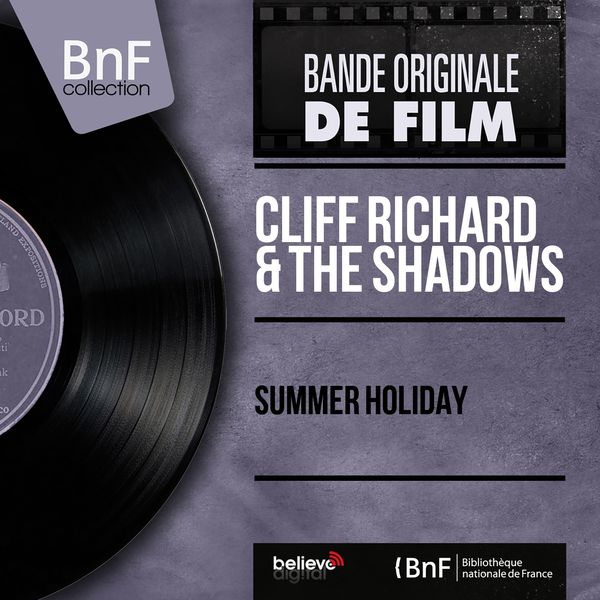 Cliff Richard & The Shadows - Summer Holiday (Original Motion Picture Soundtrack, Mono Version) Cliff Richard & The Shadows - Summer Holiday (Original Motion Picture Soundtrack, Mono Version)