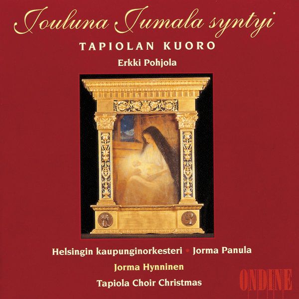Tapiola Choir - CHRISTMAS MUSIC (Finnish - Jouluna Jumala syntyi) (Tapiola Choir) Tapiola Choir - CHRISTMAS MUSIC (Finnish - Jouluna Jumala syntyi) (Tapiola Choir)