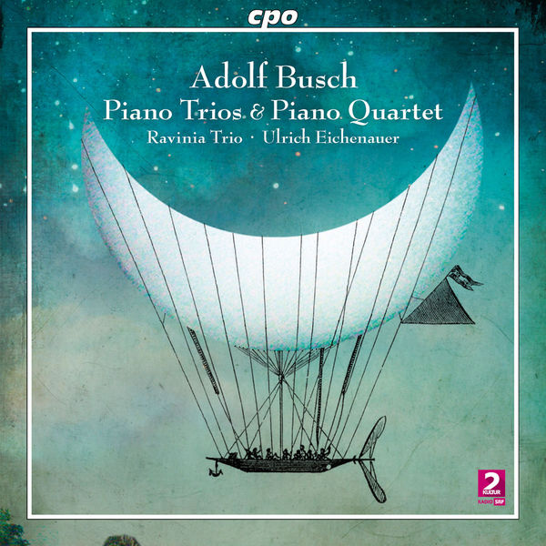 Ravinia Trio|Busch : Piano Trios & Piano Quartet Ravinia Trio|Busch : Piano Trios & Piano Quartet