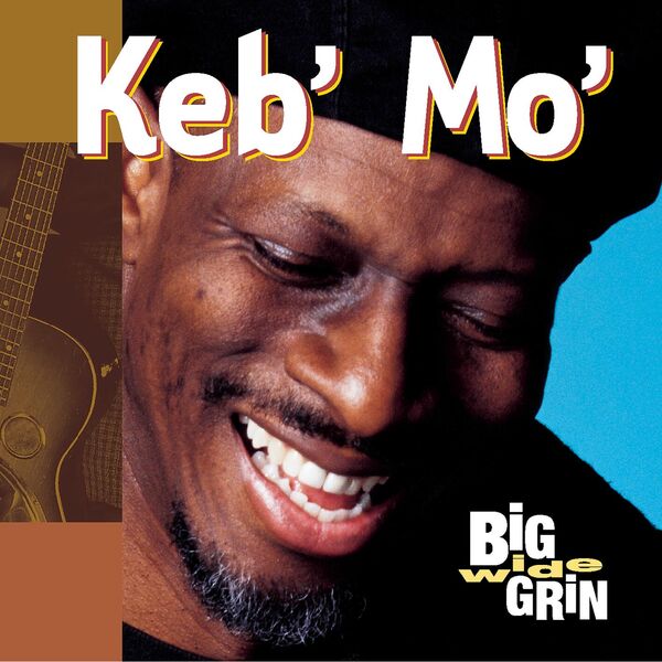 Keb' Mo'|Big Wide Grin