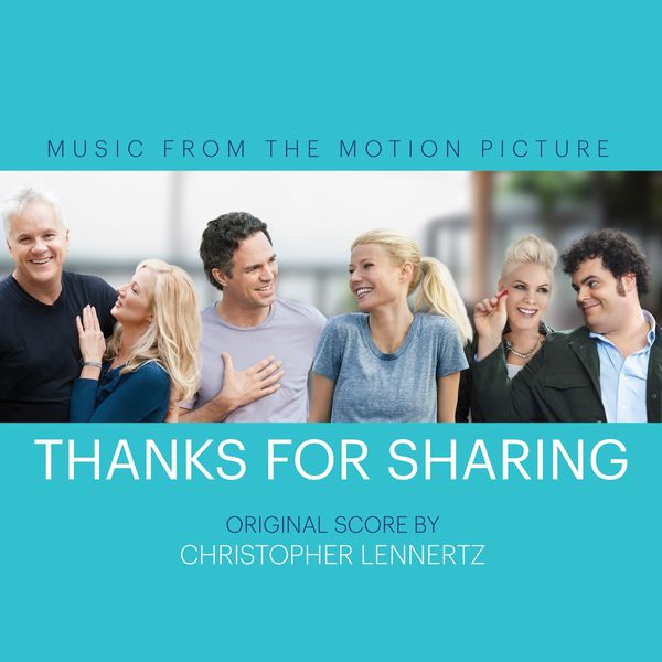 Christopher Lennertz - Thanks for Sharing (Original Motion Picture Score) Christopher Lennertz - Thanks for Sharing (Original Motion Picture Score)
