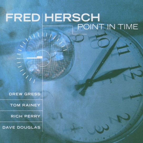 Fred Hersch - Point in Time Fred Hersch - Point in Time