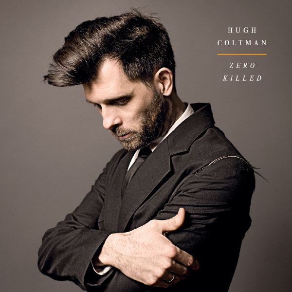 Hugh Coltman|Zero Killed Hugh Coltman|Zero Killed