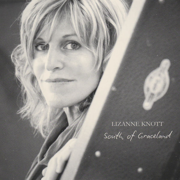 Lizanne Knott - South of Graceland Lizanne Knott - South of Graceland