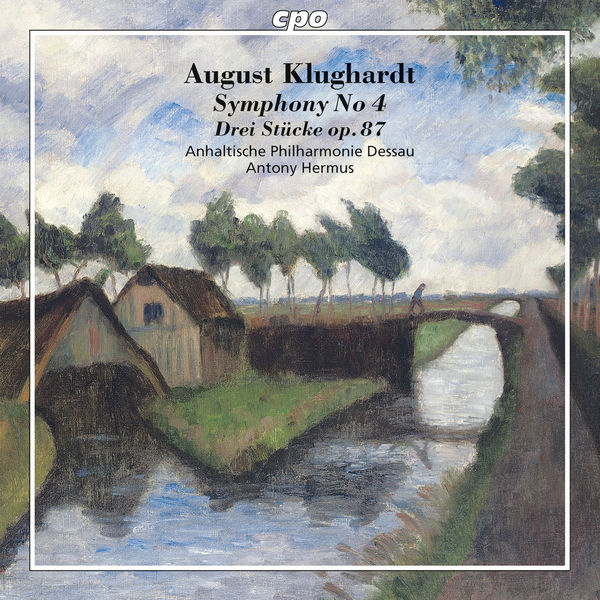 Antony Hermus|Klughardt: Symphony No.4 , Op.57 & 3 Stücke, Op.87 Antony Hermus|Klughardt: Symphony No.4 , Op.57 & 3 Stücke, Op.87