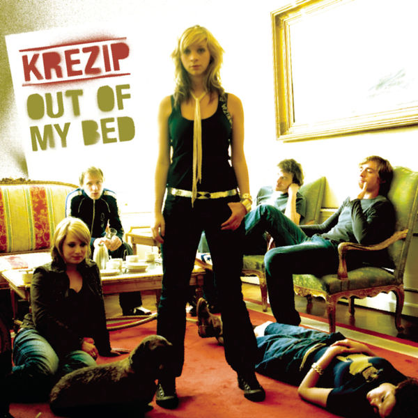Krezip - Out Of My Bed Krezip - Out Of My Bed