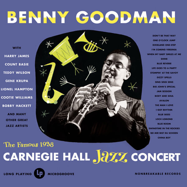 Benny Goodman - Live At Carnegie Hall-1938 Complete Benny Goodman - Live At Carnegie Hall-1938 Complete
