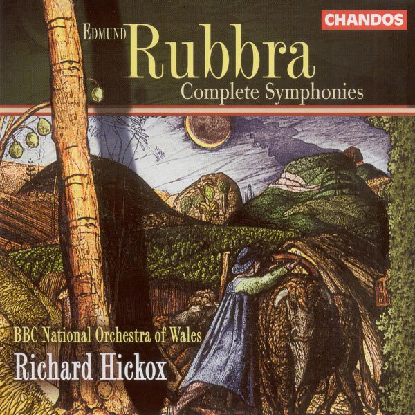 Richard Hickox - Edmund Rubbra: Complete Symphonies Richard Hickox - Edmund Rubbra: Complete Symphonies