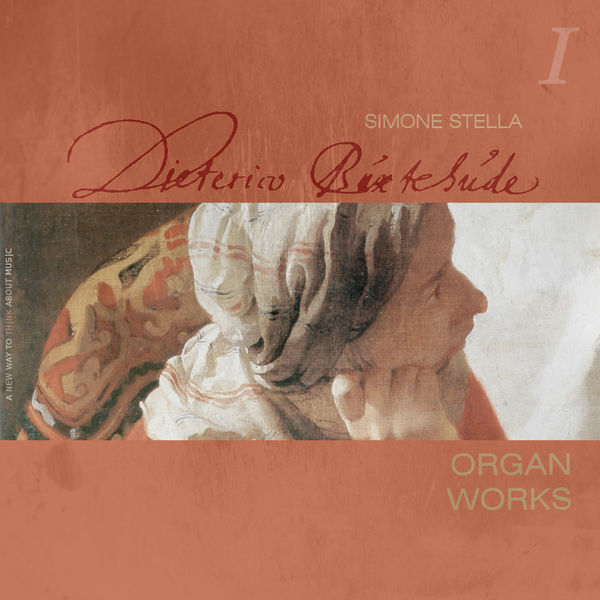 Simone Stella - Dietrich Buxtehude : Complete Organ Works, Vol. 1 Simone Stella - Dietrich Buxtehude : Complete Organ Works, Vol. 1