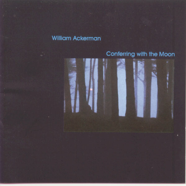 Will Ackerman|Conferring With The Moon Will Ackerman|Conferring With The Moon