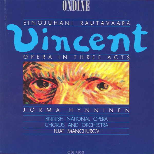 Jorma Hynninen|RAUTAVAARA, E.: Vincent [Opera] (Manchurov)