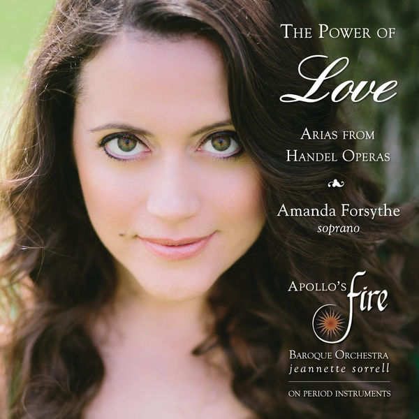 Amanda Forsythe - The Power of Love (Arias from Handel operas) Amanda Forsythe - The Power of Love (Arias from Handel operas)