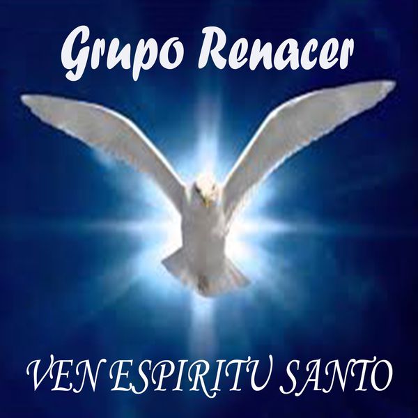 Album Ven Espiritu Grupo Renacer Qobuz Download And Streaming In High Quality Cuando tu gloria desciende a un lugar toda la tierra tiene que adorar resucitan los muertos se sanan enfermos por tu poder queremos de ti llénanos de ti espíritu santo, envuélvenos en ti derrama tu gloria. qobuz