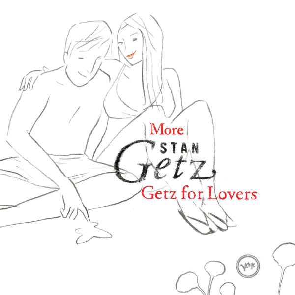 Stan Getz - More Stan Getz For Lovers Stan Getz - More Stan Getz For Lovers