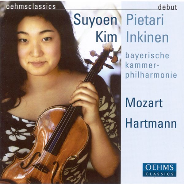 Suyoen Kim - Mozart, W.A.: Violin Concerto No. 4 / Symphony No. 8 / Hartmann, K.A.: Suite No. 2 / Concerto Funebre Suyoen Kim - Mozart, W.A.: Violin Concerto No. 4 / Symphony No. 8 / Hartmann, K.A.: Suite No. 2 / Concerto Funebre
