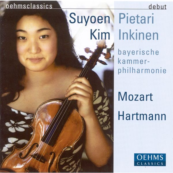 Suyoen Kim|Mozart, W.A.: Violin Concerto No. 4 / Symphony No. 8 / Hartmann, K.A.: Suite No. 2 / Concerto Funebre